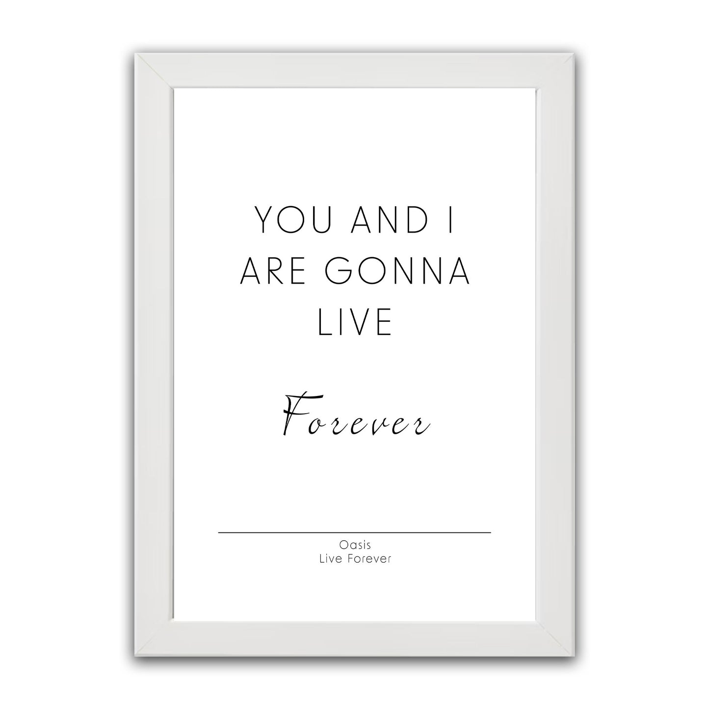 Oasis - Live Forever Print