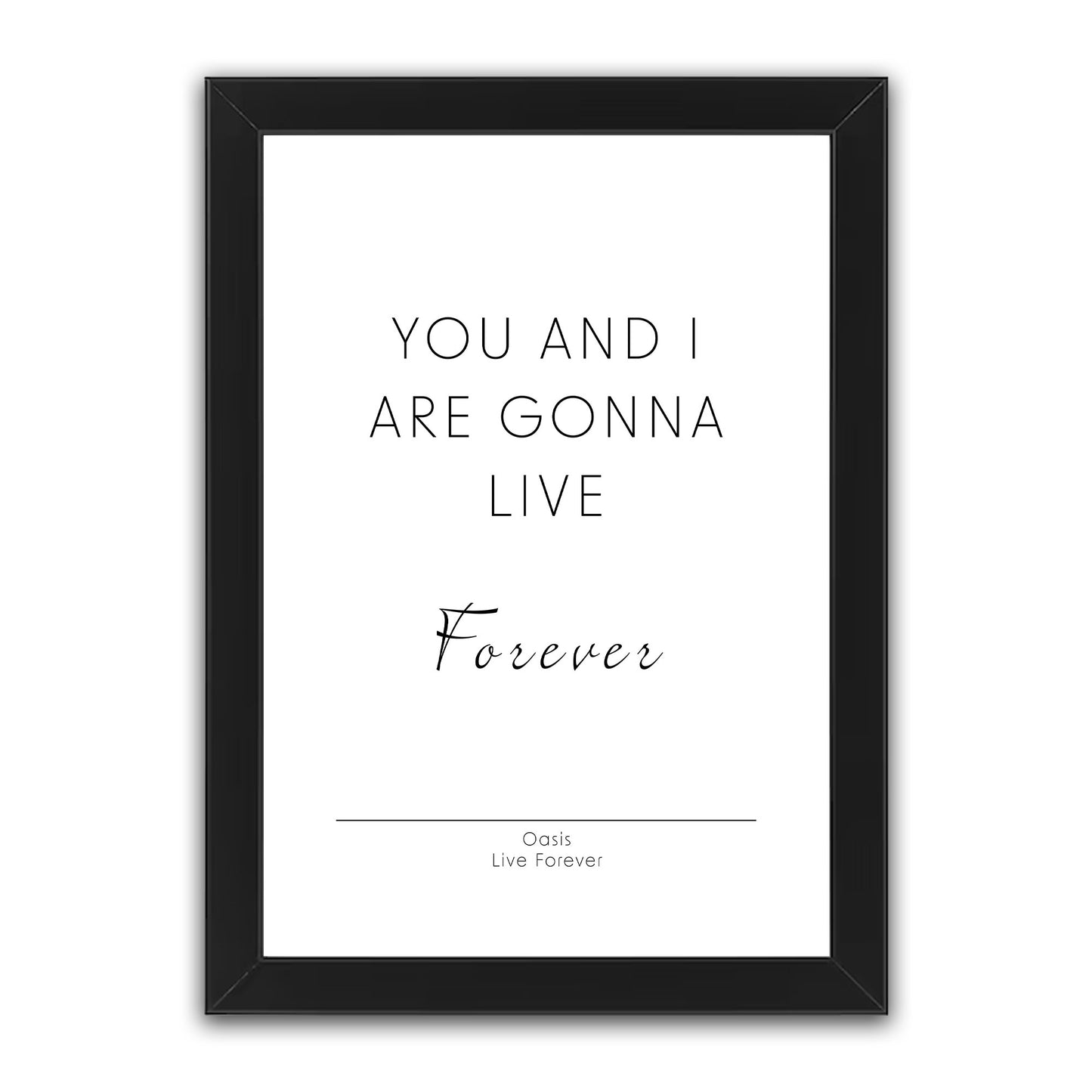 Oasis - Live Forever Print